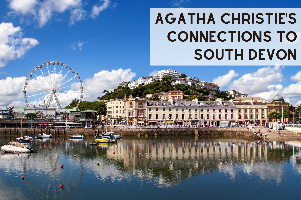 Image of Torquay harbour overlayed with text 'Agatha Christie's Connections to South Devon'